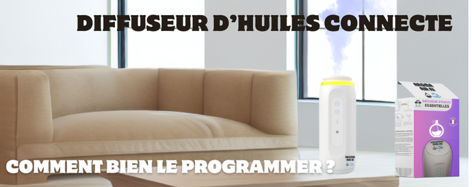 Programmer un diffuseur d’huiles essentielles connecté